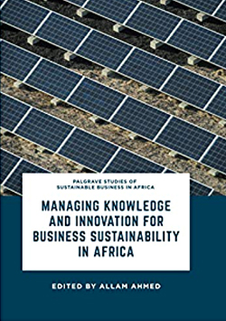 Managing Knowledge and Innovation for Business Sustainability in Africa 