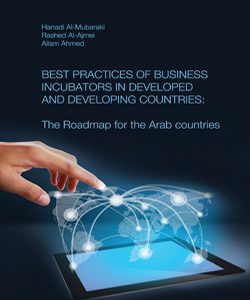 Best Practices of Business Incubators in Developed and Developing Countries: the Roadmap for the Gulf Cooperation Council (GCC) Countries