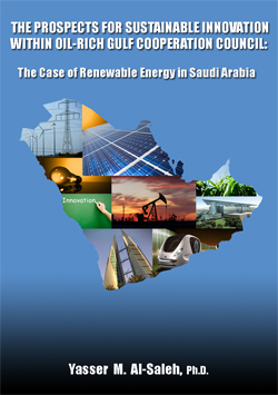 Prospects for Sustainable Innovation Within Oil Rich Gulf Cooperation Council: The case of renewable energy in Saudi Arabia